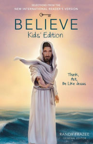 Title: Believe Kids' Edition: Think, Act, Be Like Jesus, Author: Zonderkidz