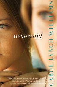 Title: Never Said, Author: Carol Lynch Williams