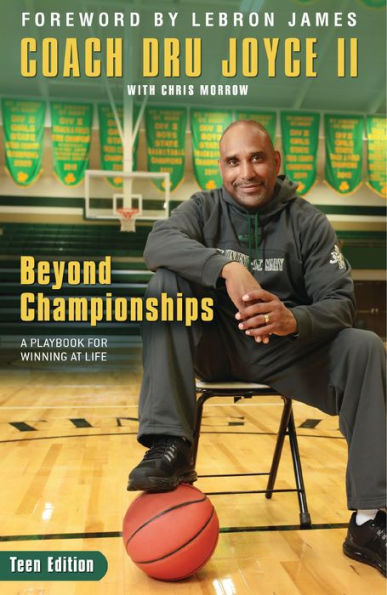 Beyond Championships Teen Edition: A Playbook for Winning at Life