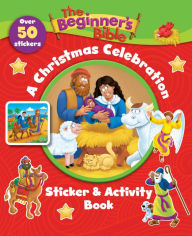 Title: The Beginner's Bible A Christmas Celebration Sticker and Activity Book, Author: The Beginner's Bible