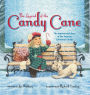 The Legend of the Candy Cane: The Inspirational Story of Our Favorite Christmas Candy