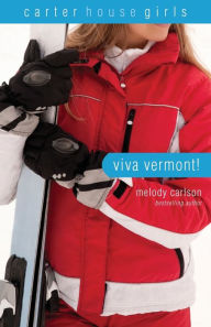 Title: Viva Vermont!, Author: Melody Carlson