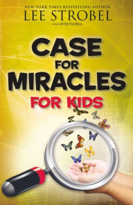 Title: Case for Miracles for Kids, Author: Lee Strobel