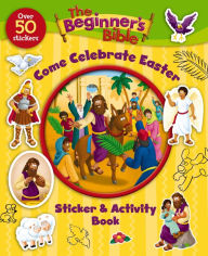 Title: Come Celebrate Easter Sticker and Activity Book (Beginner's Bible Series), Author: The Beginner's Bible