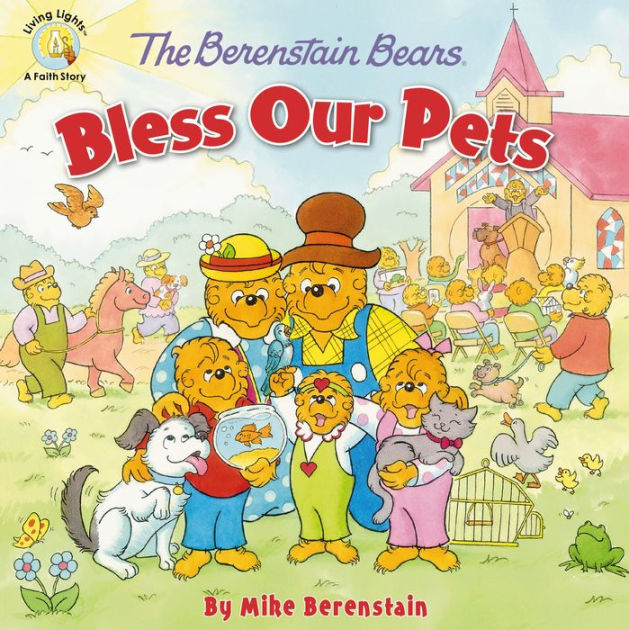 The Berenstain Bears Bless Our Pets by Mike Berenstain, Paperback ...