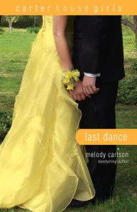 Title: Last Dance, Author: Melody Carlson
