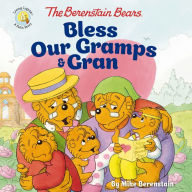 Title: The Berenstain Bears Bless Our Gramps and Gran, Author: Mike Berenstain