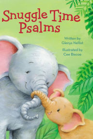 Title: Snuggle Time Psalms, Author: Glenys Nellist