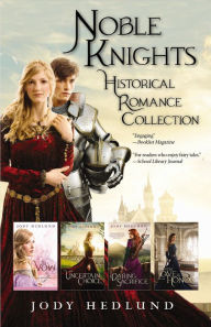 Title: Noble Knights Historical Romance Collection, Author: Jody Hedlund