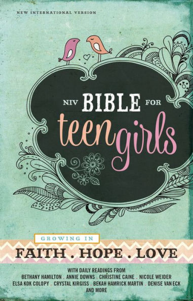 NIV Bible for Teen Girls: Growing Faith, Hope, and Love