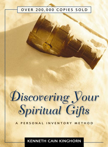 Discovering Your Spiritual Gifts: A Personal Inventory Method