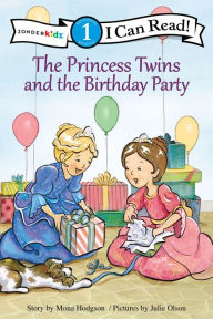 Title: The Princess Twins and the Birthday Party: Level 1, Author: Mona Hodgson