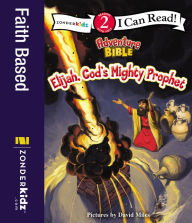 Title: Elijah, God's Mighty Prophet: Level 2, Author: Zondervan