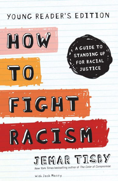 How to Fight Racism Young Reader's Edition: A Guide to Standing Up for Racial Justice