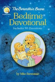Title: The Berenstain Bears Bedtime Devotional: Includes 90 Devotions, Author: Mike Berenstain