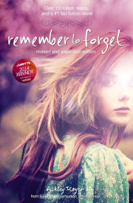 Title: Remember to Forget: Revised and Expanded Edition, Author: Ashley Royer