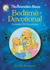 Title: The Berenstain Bears Bedtime Devotional: Includes 90 Devotions, Author: Mike Berenstain