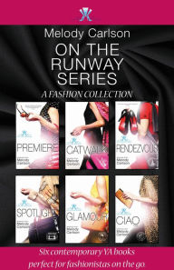 Title: On the Runway Series: A Fashion Collection, Author: Melody Carlson