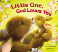 Title: Little One, God Loves You, Author: Amy Warren Hilliker