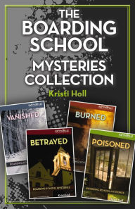 Title: The Boarding School Mysteries Collection, Author: Kristi Holl