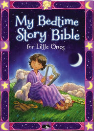 Title: My Bedtime Story Bible for Little Ones, Author: Jean E. Syswerda