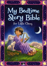 Title: My Bedtime Story Bible for Little Ones, Author: Jean E. Syswerda