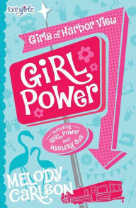 Title: Girl Power, Author: Melody Carlson