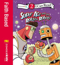 Title: Super Ace and the Rotten Robots, Author: Cheryl Crouch