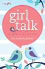 Girl Talk: 52 Weekly Devotions