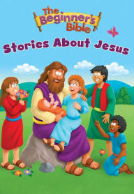 Title: The Beginner's Bible Stories About Jesus, Author: The Beginner's Bible