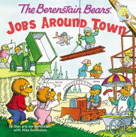 Title: The Berenstain Bears: Jobs Around Town, Author: Stan Berenstain