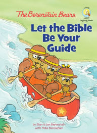 Title: The Berenstain Bears: Let the Bible Be Your Guide, Author: Stan Berenstain