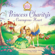 Title: Princess Charity's Courageous Heart, Author: Jeanna Young