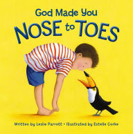 Title: God Made You Nose to Toes, Author: Leslie Parrott