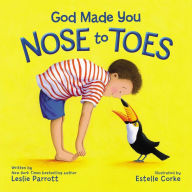 Title: God Made You Nose to Toes, Author: Leslie Parrott