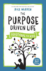 Title: The Purpose Driven Life Devotional for Kids, Author: Rick Warren