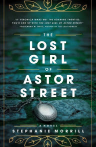 Title: The Lost Girl of Astor Street: A Piper Sail Mystery, Author: Stephanie Morrill