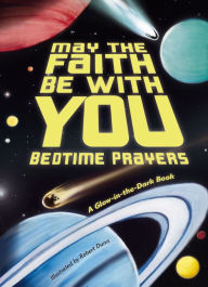 Title: May the Faith Be With You: Bedtime Prayers, Author: Susan Collins Thoms