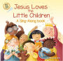 Jesus Loves the Little Children: Level 1