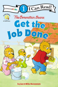Title: The Berenstain Bears Get the Job Done: Level 1, Author: Jan Berenstain