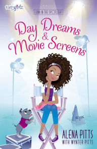 Title: Day Dreams and Movie Screens (Faithgirlz: Lena in the Spotlight Series #2), Author: Alena Pitts