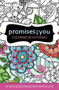 Title: Faithgirlz Promises for You Coloring Devotional: 60 Days Discovering God's Hope and Love, Author: Zondervan