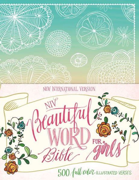 NIV, Beautiful Word Bible for Girls: 500 Full-Color Illustrated Verses