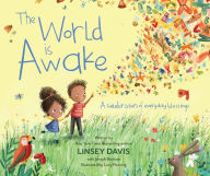 Title: The World Is Awake: A Celebration of Everyday Blessings, Author: Linsey Davis