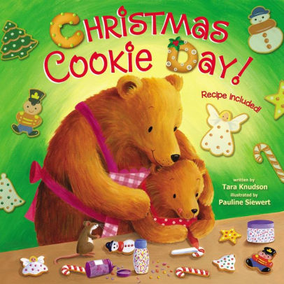 Christmas Cookie Day By Tara Knudson Pauline Siewert Board Book Barnes Noble