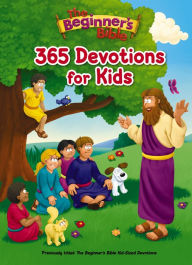 Title: The Beginner's Bible 365 Devotions for Kids, Author: The Beginner's Bible