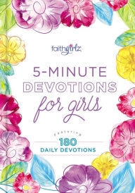 Title: 5-Minute Devotions for Girls: Featuring 180 Daily Devotions, Author: Zondervan