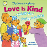 Title: The Berenstain Bears Love Is Kind, Author: Mike Berenstain