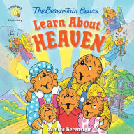 Title: The Berenstain Bears Learn About Heaven, Author: Mike Berenstain
