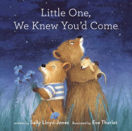 Title: Little One, We Knew You'd Come, Author: Sally Lloyd-Jones
